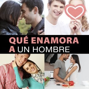 Lee más sobre el artículo Qué es lo que más enamora a los hombres