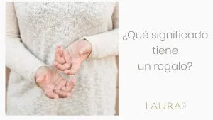 Lee más sobre el artículo Qué es un regalo significativo