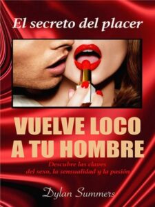 Lee más sobre el artículo Descubre el secreto de lo que enloquece a los hombres y vuelve loco a tu pareja con estos trucos infalibles