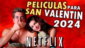 Lee más sobre el artículo Descubre las películas románticas en Netflix que te harán suspirar en San Valentín 2024: ¡Prepárate para el amor en la pantalla!